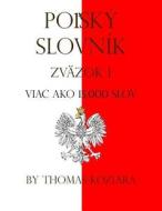 Pol'sky Slovnik: Zvazok I di Thomas Koziara edito da Createspace