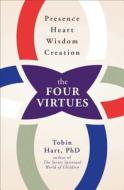 The Four Virtues di Tobin Hart edito da Beyond Words Publishing