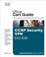 Ccnp Security Vpn 642-648 Official Cert Guide di Howard Hooper edito da Pearson Education (us)