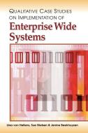 Qualitative Case Studies on Implementation of Enterprise Wide Systems di Liisa Von Hellens, Sue Nielsen, Jenine Beekhuyzen edito da Idea Group Publishing