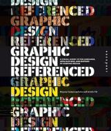 A Visual Guide To The Language, Applications, And History Of Graphic Design di Armin Vit, Bryony Gomez-palacio edito da Rockport Publishers Inc.