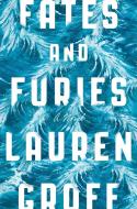 Fates and Furies di Lauren Groff edito da RIVERHEAD