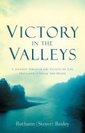 Victory in the Valleys di Ruthann Bosley edito da XULON PR