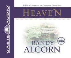 Heaven: Biblical Answers to Common Questions di Randy Alcorn edito da Oasis Audio