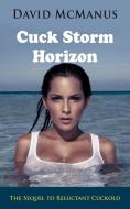 Cuck Storm Horizon di David McManus edito da Fanny Press
