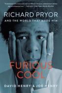 Furious Cool di David Henry, Joe Henry edito da Algonquin Books