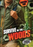 Survive in the Woods di Chris Bowman edito da TORQUE