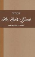 Hamadrikh: The Rabbi's Guide di AVNER BENNER edito da Lightning Source Uk Ltd
