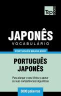 Vocabulário Português Brasileiro-Japonês - 3000 Palavras di Andrey Taranov edito da T&P BOOKS PUB LTD