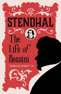 The Life of Rossini di Stendhal edito da Alma Books Ltd