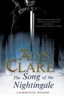 The Song Of The Nightingale di Alys Clare edito da Severn House Publishers Ltd