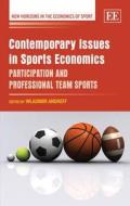 Contemporary Issues in Sports Economics edito da Edward Elgar Publishing