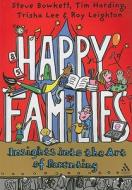 Happy Families di Steve Bowkett, Tim Harding, Trisha Lee, Roy Leighton edito da Bloomsbury Publishing Plc