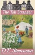 The Tall Stranger di D.E. Stevenson edito da Dean Street Press