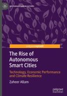 The Rise of Autonomous Smart Cities di Zaheer Allam edito da Springer International Publishing