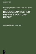 Bibliographischer Dienst Staat und Recht, Jahrgang 3, Heft 3, Mai 1957 edito da De Gruyter