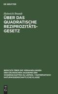 Über das quadratische Reziprozitätsgesetz di Heinrich Brandt edito da De Gruyter