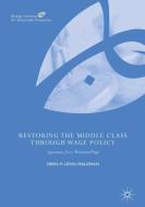Restoring the Middle Class through Wage Policy di Oren M. Levin-Waldman edito da Springer-Verlag GmbH