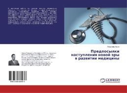 Predposylki nastupleniq nowoj äry w razwitii mediciny di Vladimir Hazow edito da LAP LAMBERT Academic Publishing