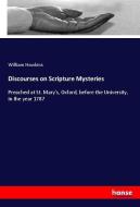 Discourses on Scripture Mysteries di William Hawkins edito da hansebooks