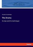 The Drama di Elisabeth Woodbridge edito da hansebooks
