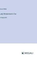Lady Windermere's Fan di Oscar Wilde edito da Megali Verlag