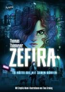 Zefira. Es hätte sie nie geben dürfen di Thomas Thiemeyer edito da Arena Verlag GmbH