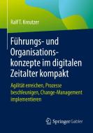 Führungs- und Organisationskonzepte im digitalen Zeitalter kompakt di Ralf T. Kreutzer edito da Springer-Verlag GmbH
