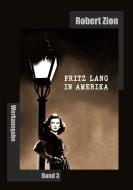 Fritz Lang in Amerika di Robert Zion edito da Books on Demand