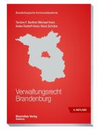 Verwaltungsrecht Brandenburg di Torsten F. Barthel, Michael Kreis, Heike Ruhloff-Kreis, Rene Schütze edito da Maximilian Verlag