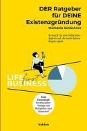 Life first Business di Michaela Schächner edito da Vahlen Franz GmbH