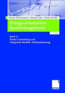 Ertragsorientiertes Bankmanagement 2 di Henner Schierenbeck, Michael Lister, Stefan Kirmße edito da Gabler, Betriebswirt.-Vlg