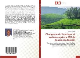 Changement climatique et système agricole (CR de Koussanar,Tamba) di Ibrahima Thiam edito da Editions universitaires europeennes EUE