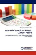 Internal Control for Hotels' Current Assets di Mohammad Nabil Shaaban edito da LAP Lambert Academic Publishing