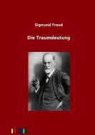 Die Traumdeutung di Siegmund Freud edito da Outlook Verlag
