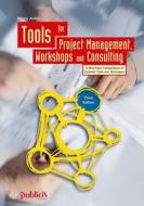 Tools for Project Management, Workshops and Consulting di Nicolai Andler edito da Publicis Kommunikationsag