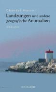 Landzungen und andere geografische Anomalien di Chandal Nasser edito da Schiler & Mücke GbR