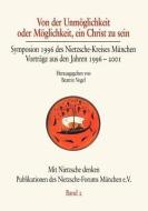 Von der Unmöglichkeit oder Möglichkeit, ein Christ zu sein di Nietzsche-Kreis M Unchen edito da Allitera Verlag