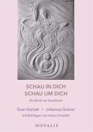 Schau in dich - schau um dich di Sivan Karnieli, Johannes Greiner edito da Novalis Verlag GbR