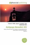 Antipope Benedict Xiv edito da Vdm Publishing House
