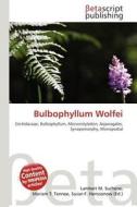 Bulbophyllum Wolfei edito da Betascript Publishing