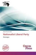 Nationalist Liberal Party edito da Onym Press