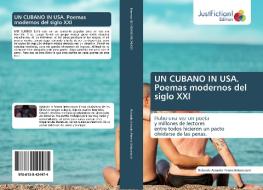 UN CUBANO IN USA. Poemas modernos del siglo XXI di Rolando Amador Perera Betancourt edito da Just Fiction Edition