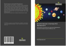 Kineticheskaq gipoteza I.O. Yarkowskogo di I. O. Yarkowskij edito da Palmarium Academic Publishing