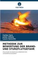METHODIK ZUR BEWERTUNG DER BRAND- UND STURZFLUTGEFAHR