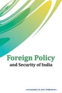 Foreign Policy and Security of India edito da New Century Publications