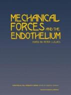 Mechanical Forces and the Endothelium di Peter I. Lelkes, Lelkes Lelkes, Michael A. Gimbronejr edito da CRC Press