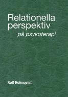 Relationella perspektiv på psykoterapi di Rolf Holmqvist edito da Books on Demand