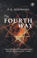 The Fourth Way di P. D. Ouspensky edito da Sanage Publishing House