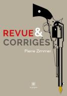 Revue et corrigés di Pierre Zimmer edito da Le Lys Bleu